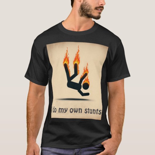 T-shirt Je fais mes propres cascades (Devant)