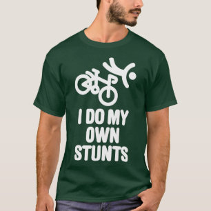 T-shirt Je fais mes propres cascades à vélo de course