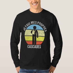 T-shirt Je Fais Mes Propres Cascades Bon Récupération Bras