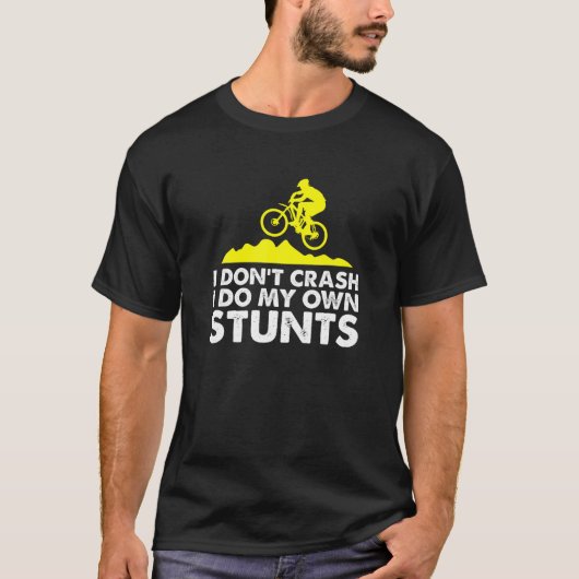 T-shirt Je fais mes propres cascades - Montage cycliste MT (Devant)
