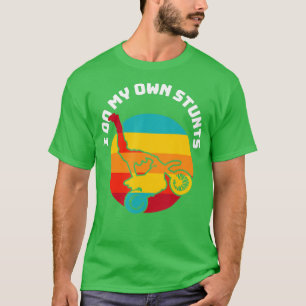 T-shirt Je fais mes propres cascades motocyclettes moto di
