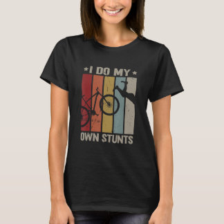 T-shirt Je fais mes propres cascades MountainBike