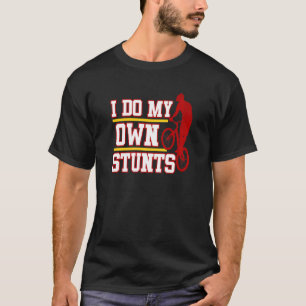 T-shirt Je fais mes propres cascades vélo cyclisme cyclism