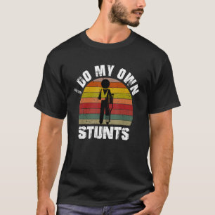 T-shirt Je fais mes propres jambes obtenir bien drôle de b