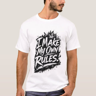 T-shirt Je fais mes propres règles