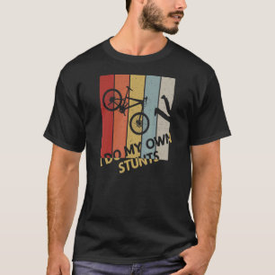 T-shirt Je Fais Mes Propres Stunts VTT Vélos De Montagne V
