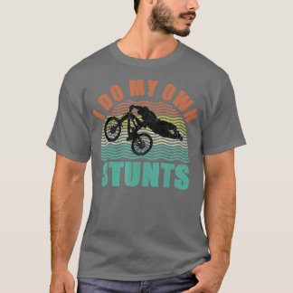 T-shirt Je Fais Mes Propres Stunts VTT VTT MTB Drôle Vélo