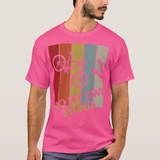 T-shirt Je Fais Mes Propres StuntsVélo De Montagne Drôle V