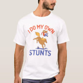 T-shirt Je fais mon propre Stunts Horse équitation T Chemi (Devant)