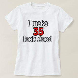 T-shirt Je fais paraître 35 beaux