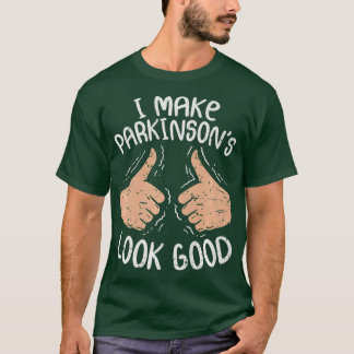 T-shirt Je Fais Parkinsons Parkinsons Bien Maladie Parkins