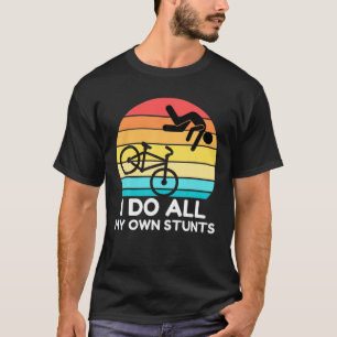 T-shirt Je Fais Tous Mes Propres Têtes Bicyclettes Drôle P