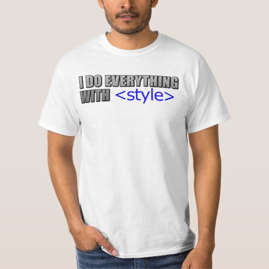 T-shirt Je fais tout avec le style (Devant)