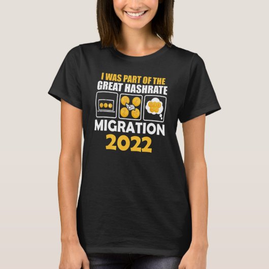 T-shirt Je Faisais Partie De La Grande Migration Hashrate  (Devant)