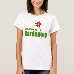 T-shirt Je FERAIS DU JARDINAGE PLUTÔT