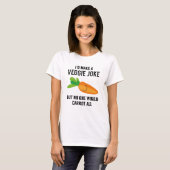 T-shirt Je ferais Une Plaisanterie Veggie (Devant entier)