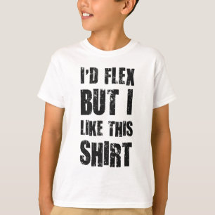T-shirt Je fléchirais mais j'aime cette chemise