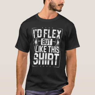 T-shirt Je Flex Mais J'Aime Cette Fitness-Chemise Bodybuil