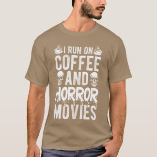 T-shirt JE FONCTIONNE AU CAFÉ ET AUX FILMS D'HORREUR Café 