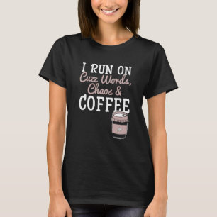 T-shirt Je fonctionne avec des gros mots chaos café caféin