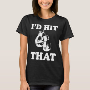 T-shirt Je frapperais ça - Naughty Humour Funny Boxing Sar