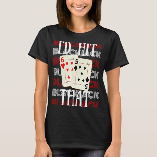 T-shirt Je frapperais ce 21 casino jeu Blackjack 2 (Devant)