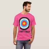 T-shirt JE Frapperais Cette Citation D'archer De Tir À L'a (Devant entier)