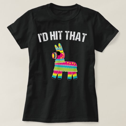 T-shirt Je frapperais que Pinata Cinco de Mayo Funny Party (Design devant)