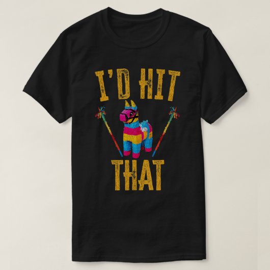 T-shirt Je frapperais que Pinata Shirt Funny Cinco De Mayo (Design devant)