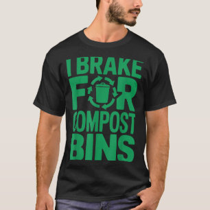 T-shirt Je freine pour les bacs à compost citation de recy