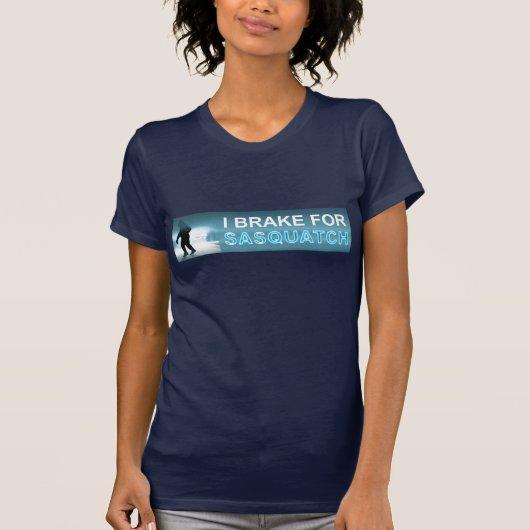 T-shirt Je Freins Pour Sasquatch (Devant)