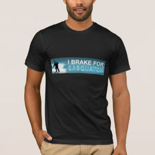T-shirt Je Freins Pour Sasquatch