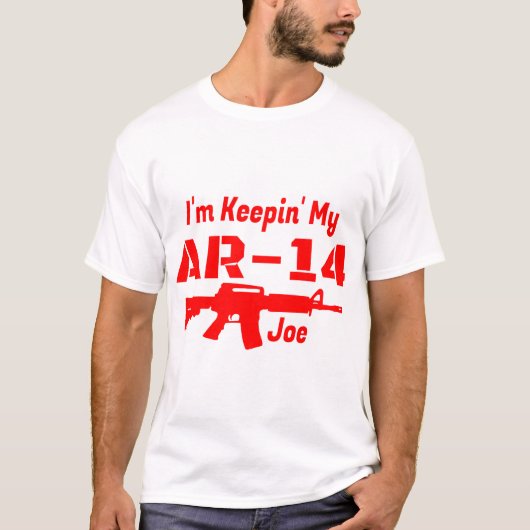 T-shirt Je garde mon AR-14 Joe (Devant)