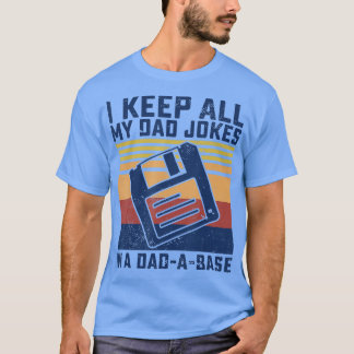 T-shirt Je Garde Tout Mon Père Blague Dans Un PapaABase Vi