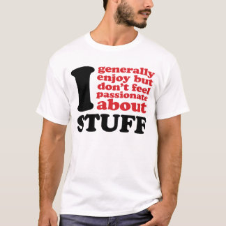 T-shirt Je généralement apprécie mais ne me sens pas