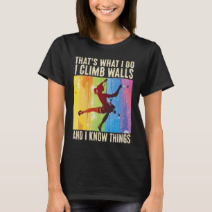 T-shirt Je grimpe aux murs et je sais des choses drôles de
