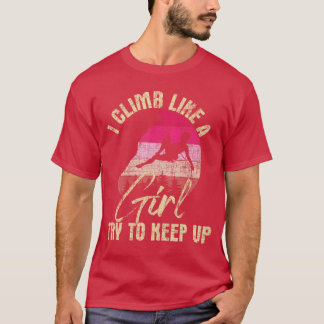 T-shirt Je grimpe comme une fille pour rester une grimpeus