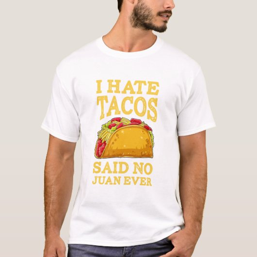 T-shirt Je hais Tacos dire NON Juan jamais Cinco De Mayo T (Devant)
