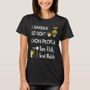 T-shirt Je Jardin Donc Je Ne Choque Pas Les Gens Pour Homm