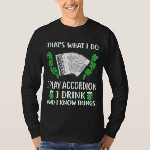 T-shirt Je Joue Accordion Je Bois Je Connais Les Choses St