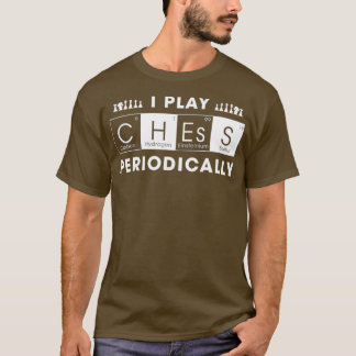 T-shirt Je Joue Aux Échecs Périodiquement Chessman Drôle É