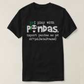 T-shirt Je Joue Avec Pandas Python Programme De Codage Ord (Design devant)