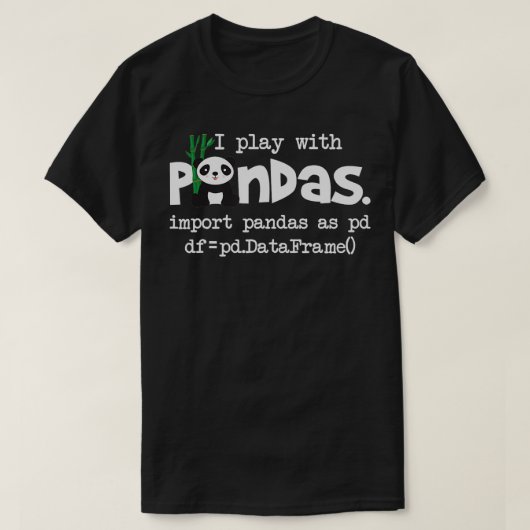 T-shirt Je Joue Avec Pandas Python Programme De Codage Ord (Design devant)