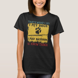 T-shirt Je Joue Bassoon Et Je Connais Les Choses Bassoon P