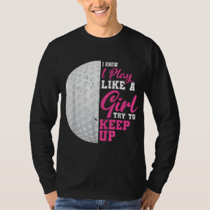 T-shirt Je Joue Comme Une Fille Essaie De Continuer À Joue