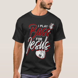 T-shirt Je joue de la basse pour Jésus Guitare basse