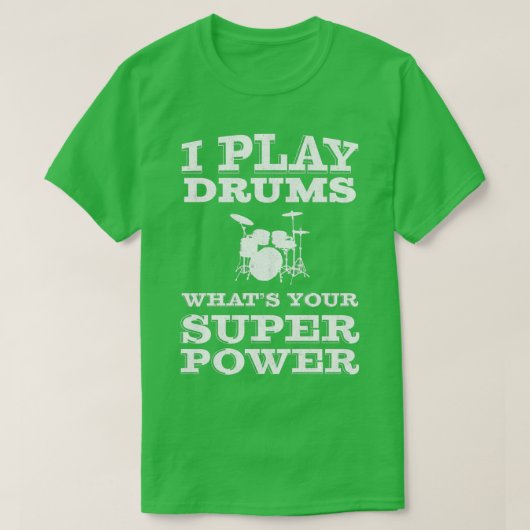 T-shirt Je Joue Des Tambours Whats Votre Batteur Super Pow (Design devant)