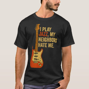 T-shirt Je joue du jazz, mes voisins me détestent - Guitar