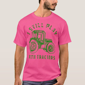 T-shirt Je joue encore avec les tracteurs Bulldozer mignon