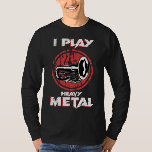 T-shirt Je Joue Lourd Metal Tuba Sousaphone Marching Band